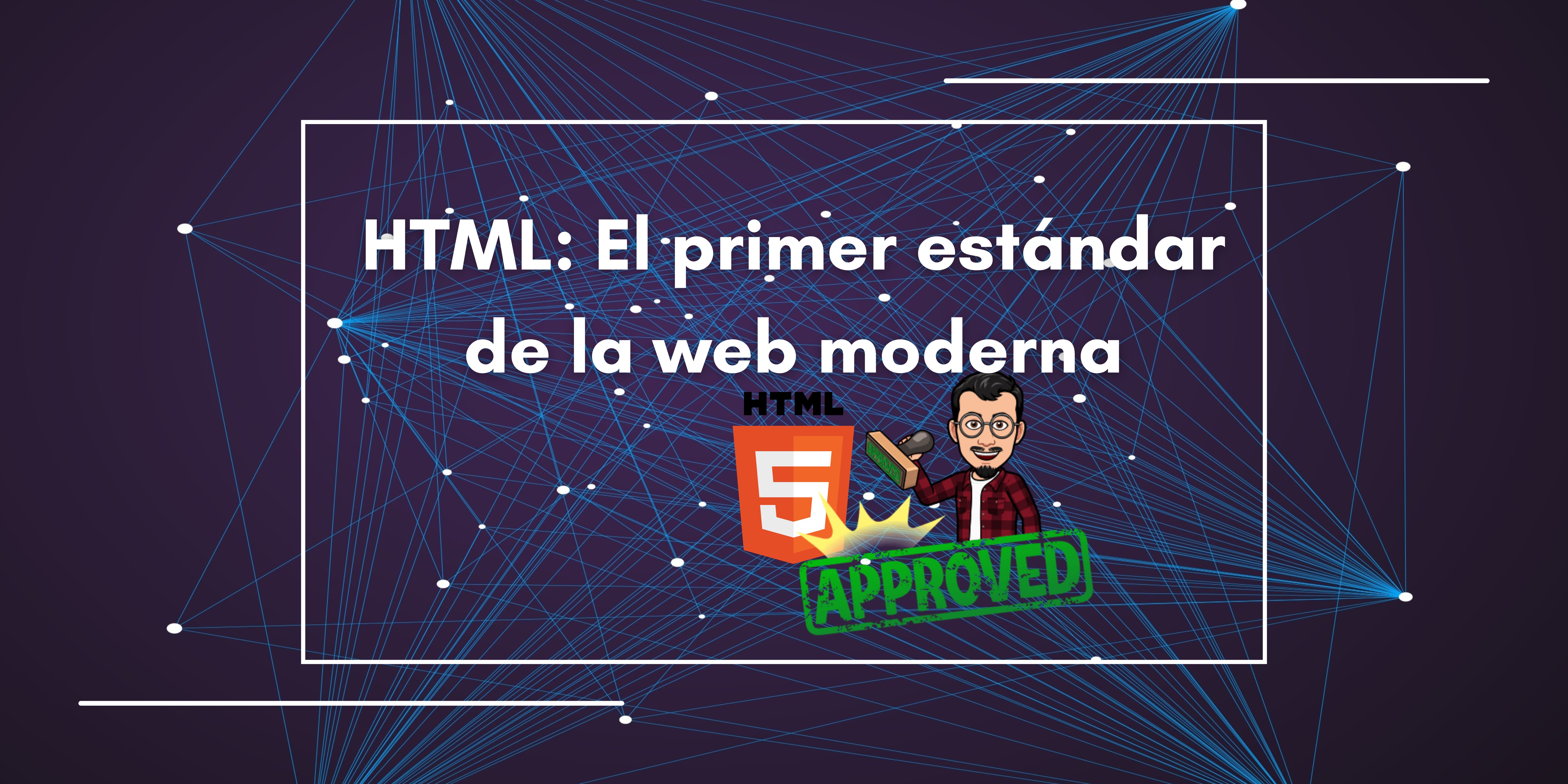 HTML5 el lenguaje estándar de la web